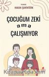 Çocuğum Zeki Ama Çalışmıyor