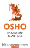 Kendin Olmak Cesaret İster