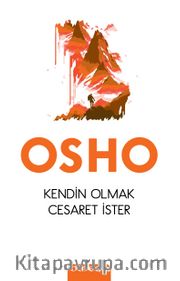 Kendin Olmak Cesaret İster
