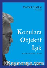 Konulara Objektif Işık