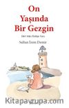 On Yaşında Bir Gezgin