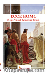 Ecce Homo - Kişi Nasıl Kendisi Olur