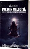 Evrenin Melodisi & Yeni Ay ve Dolunayın Astrolojik Notları
