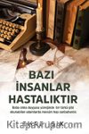Bazı İnsanlar Hastalıktır