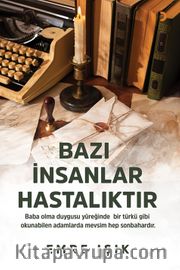 Bazı İnsanlar Hastalıktır