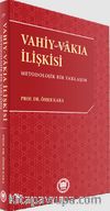 Vahiy-Vakıa İlişkisi &  Metodolojik Bir Yaklaşım