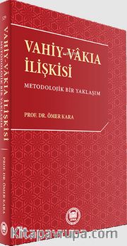 Vahiy-Vakıa İlişkisi <br />  Metodolojik Bir Yaklaşım