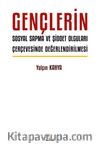 Gençlerin Sosyal Sapma ve Şiddet Olguları Çerçevesinde Değerlendirilmesi
