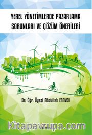 Yerel Yönetimlerde Pazarlama Sorunları ve Çözüm Önerileri