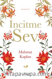 İncitme Sev