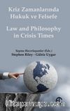 Kriz Zamanlarında Hukuk ve Felsefe / Law And Philosophy In Crisis Times