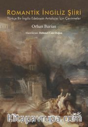 Romantik İngiliz Şiiri <br /> Türkçe Bir İngiliz Edebiyatı Antolojisi İçin Çevirmeler