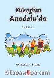Yüreğim Anadolu’da 