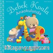 Bebek Koala Anaokulunda (Karton Kapak)