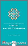 As An Element Of Soft Power in Turkish Foreign Policy: Turkish Maarif Foundation