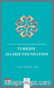 As An Element Of Soft Power in Turkish Foreign Policy: Turkish Maarif Foundation