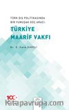 Türk Dış Politikasında Bir Yumuşak Güç Aracı: Türk Maarif Vakfı