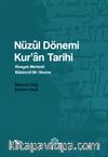 Nüzûl Dönemi Kur’an Tarihi & Rivayet Merkezli Bütüncül Bir Okuma