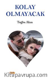 Kolay Olmayacak