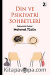 Din ve Psikiyatri Sohbetleri