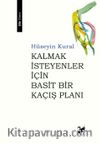 Kalmak İsteyenler İçin Basit Bir Kaçış Planı