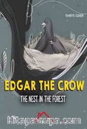 Edgar The Crow <br /> The Nest In The Forest
