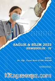 Sağlık - Bilim 2023: Hemşirelik IV