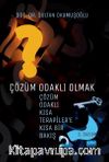 Çözüm Odaklı Olmak & Çözüm Odaklı Kısa Terapiler’e Kısa Bir Bakış