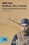 Medhal-i İlm-i Hukuk & Türkçenin İlk Hukuka Giriş Kitabı 