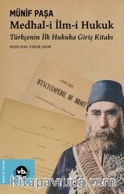 Medhal-i İlm-i Hukuk <br /> Türkçenin İlk Hukuka Giriş Kitabı 