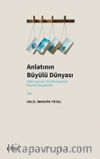 Anlatının Büyülü Dünyası & 1980 Sonrası Türk Romanında Büyülü Gerçekçilik