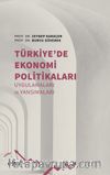 Türkiye’de Ekonomi Politikaları Uygulamaları ve Yansımaları
