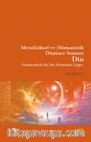 Metafiziksel ve Hümanistik Düşünce Sonrası Din 