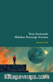 Yeni Ateizm'de Ahlakın Kaynağı Sorunu