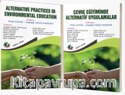 Çevre Eğitiminde Alternatif Uygulamalar - Alternative Practices In Environmental Education 