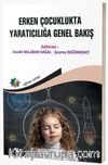 Erken Çocuklukta Yaratıcılığa Genel Bakış