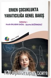 Erken Çocuklukta Yaratıcılığa Genel Bakış