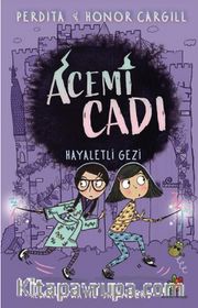 Acemi Cadı / Hayaletli Gezi