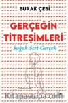 Gerçeğin Titreşimleri & Soğuk, Sert Gerçek