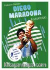 Diego Maradona / Futbolun Dahileri