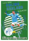 Erling Haaland / Futbolun Dahileri