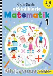 Küçük Dahiler - Etkinliklerle Matematik 1. Kitap (4-5 Yaş )