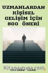 Uzmanlardan Kişisel Gelişim İçin 800 Öneri