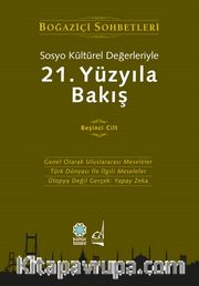 Sosyo Kültürel Değerleriyle 21.Yüzyıla Bakış (5. Cilt)