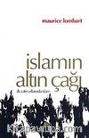 İslamın Altın Çağı & İlk Zafer Yıllarında İslam