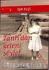 Tanrı'dan Geleni Söyle!