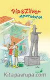 Pip ve Zilver Amerika’da (Ciltli)