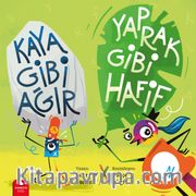 Kaya Gibi Ağır, Yaprak Gibi Hafif