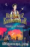Yılankıran Mehmet - Korkusuz Kahramanlar