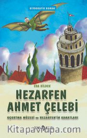 Hezarfen Ahmet Çelebi / Uçurtma Müzesi ve Hazerfen'in Kanatları